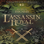 L'ASSASSIN ROYAL TOME 10 : SERMENTS ET DEUILS, Hobb Robin
