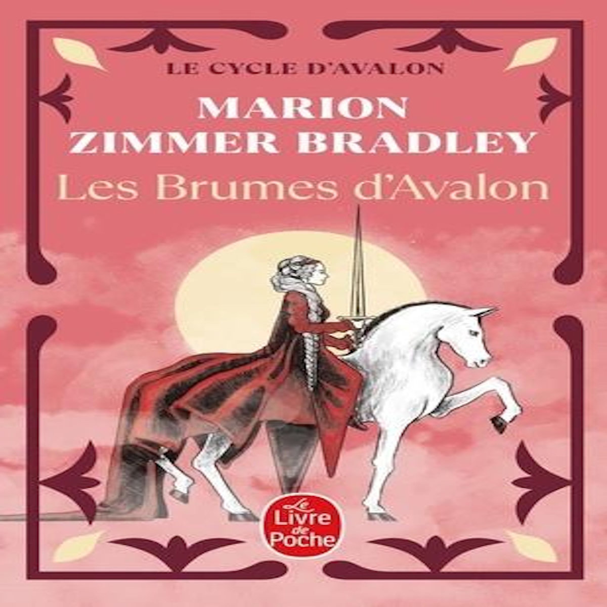 LES DAMES DU LAC TOME 2 : LES BRUMES D'AVALON, Zimmer Bradley Marion