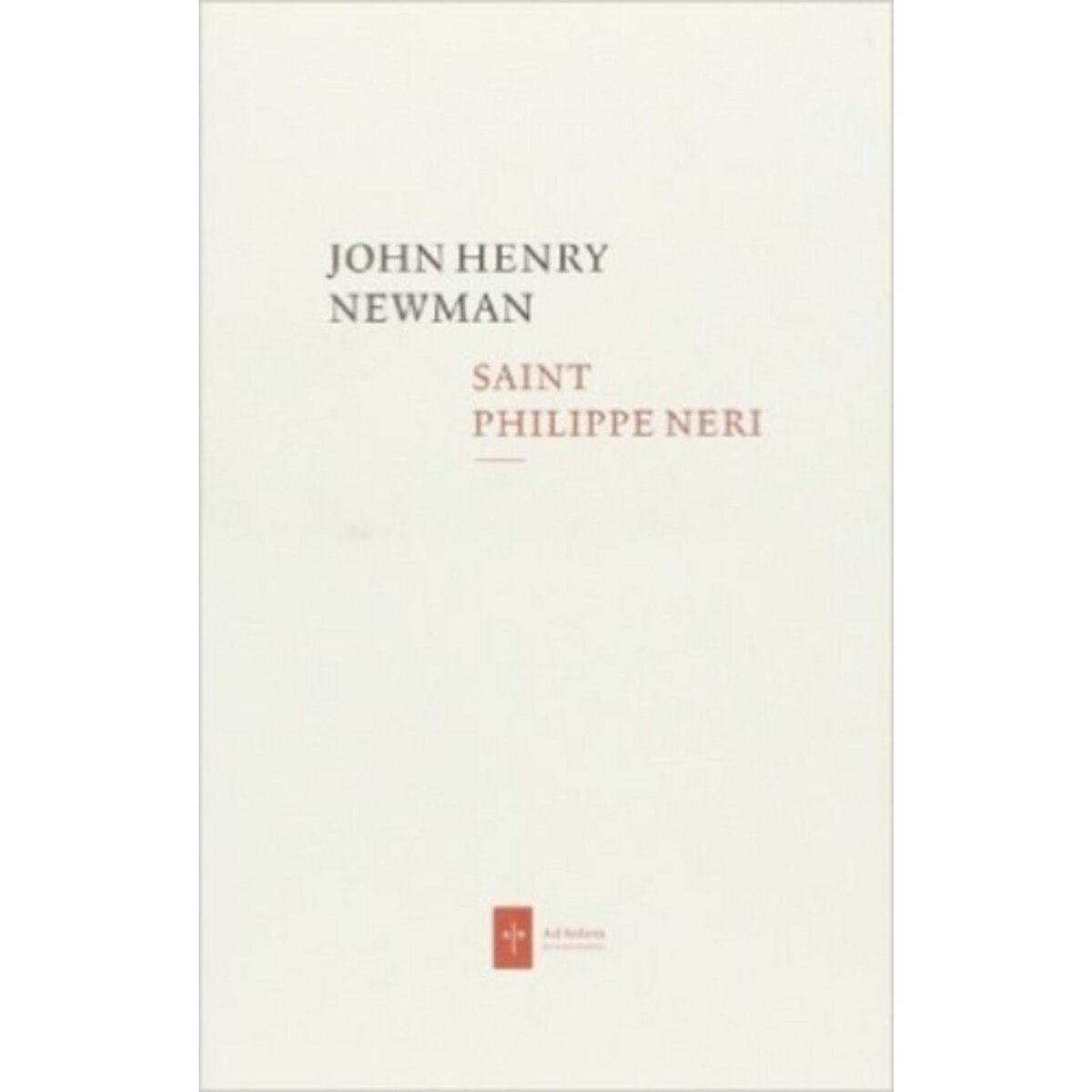  SAINT PHILIPPE NERI, Newman John Henry