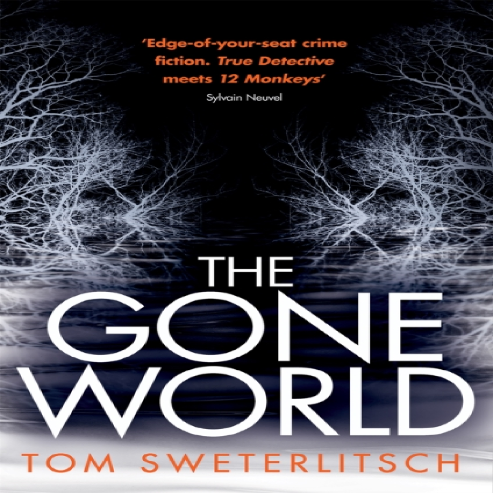 LIVRES The Gone World - Tom Sweterlitsch