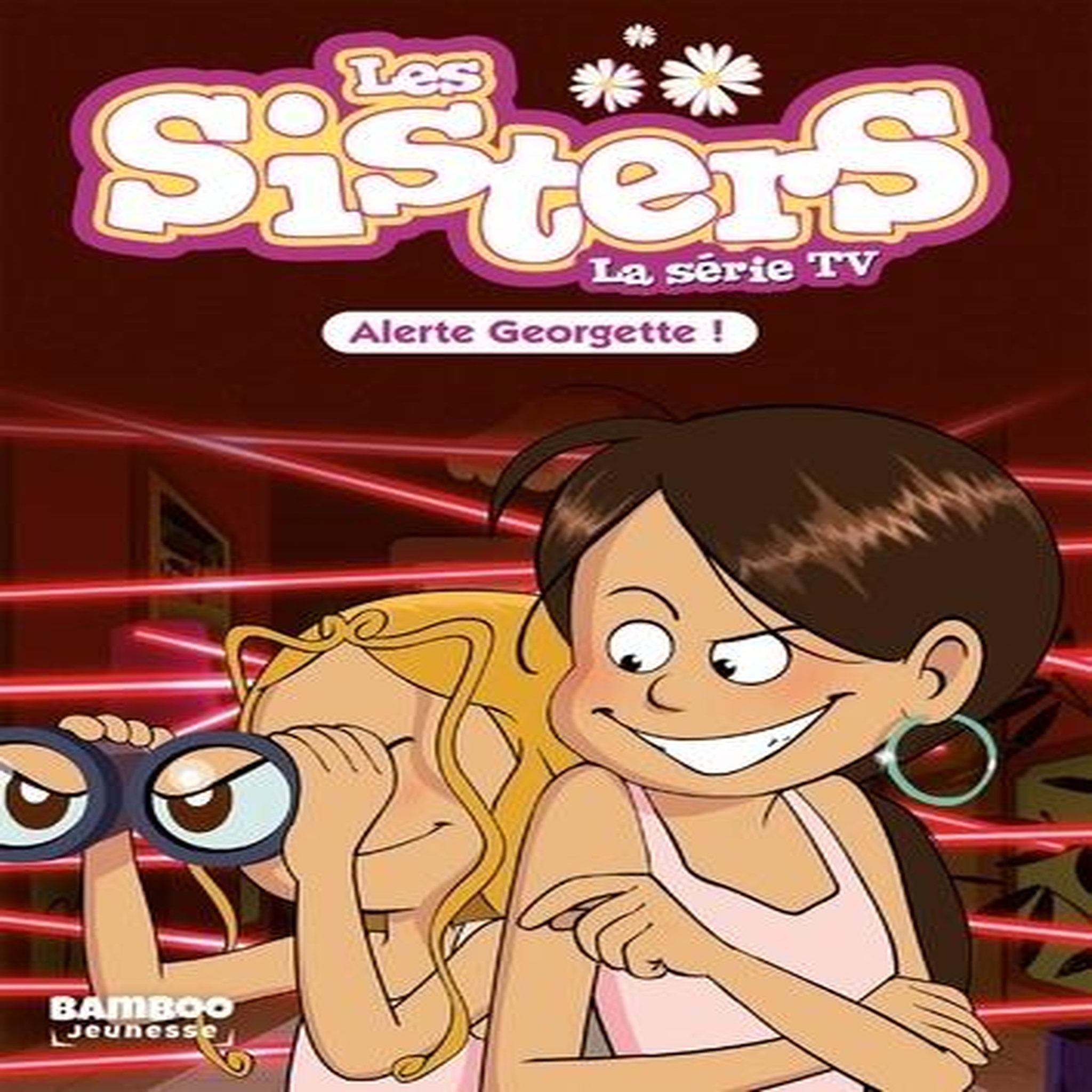 LES SISTERS - LA SERIE TV TOME 43 : ALERTE GEORGETTE !, Poinot Florane