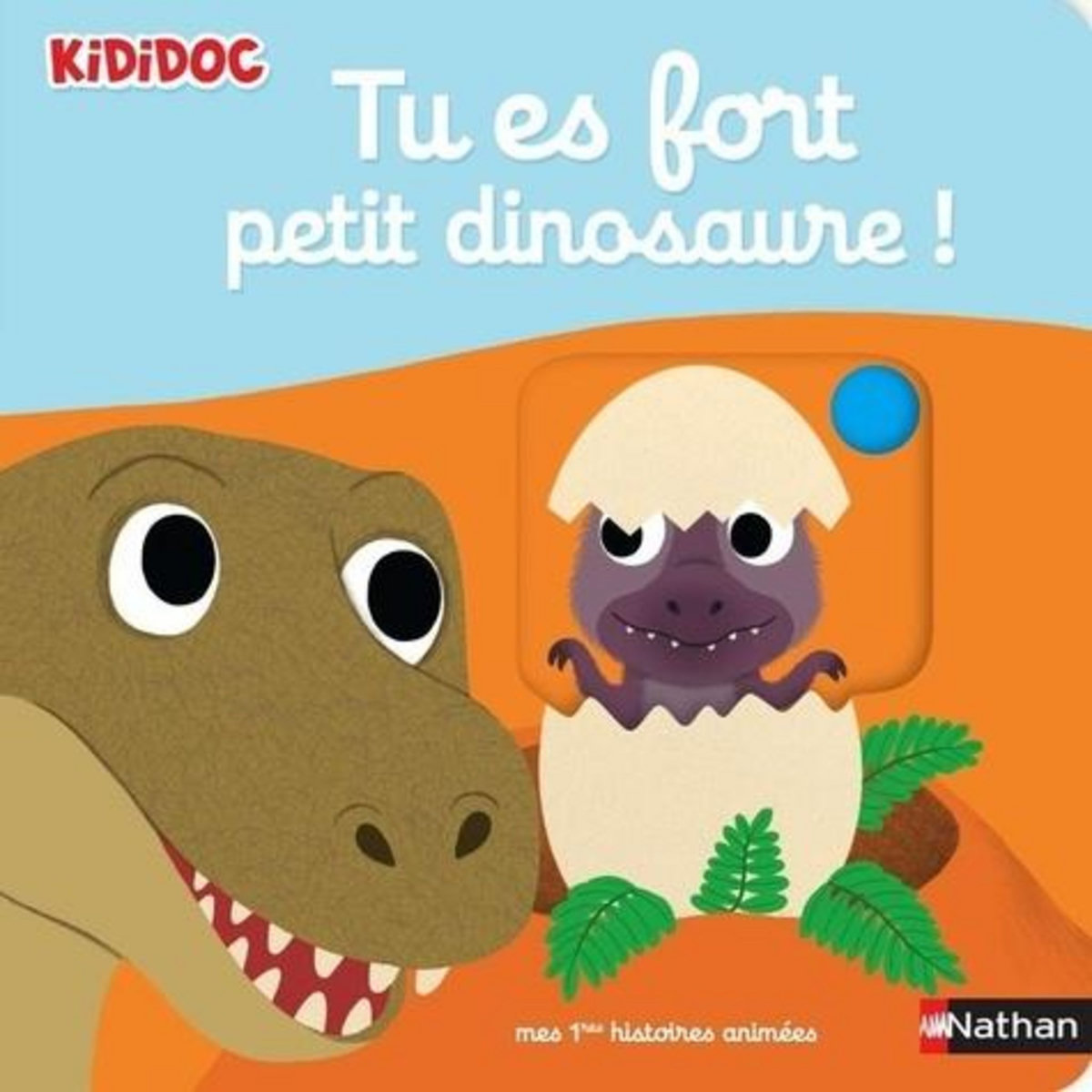 TU ES FORT PETIT DINOSAURE !, Choux Nathalie
