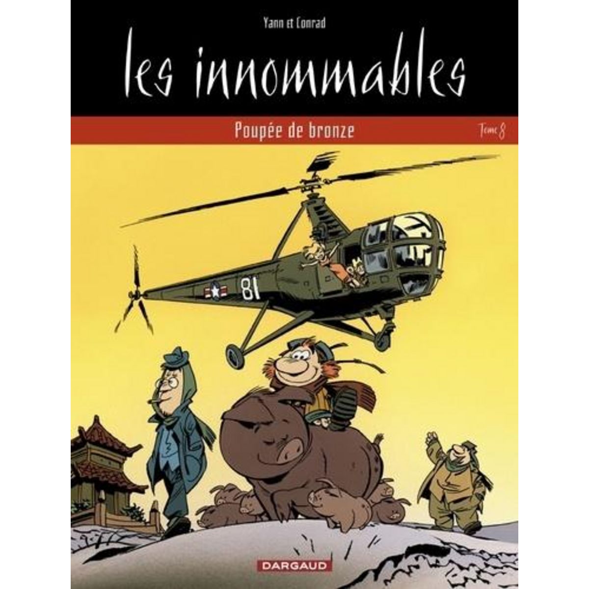 LES INNOMMABLES TOME 8 : POUPEE DE BRONZE, Yann
