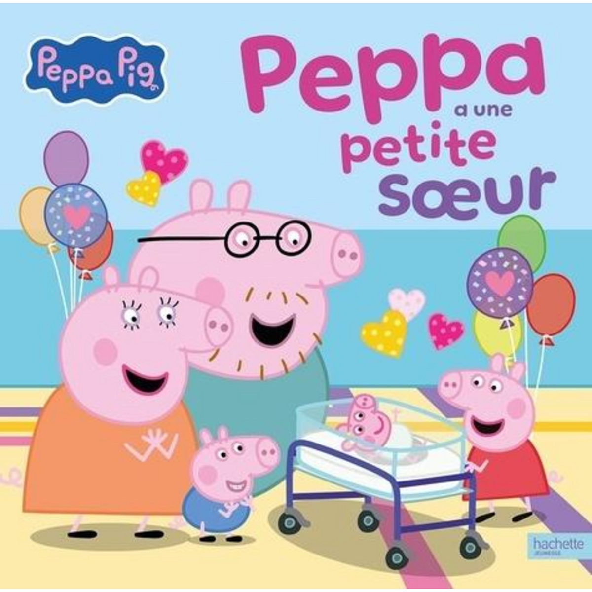 PEPPA PIG : PEPPA A UNE PETITE SOEUR, Hasbro