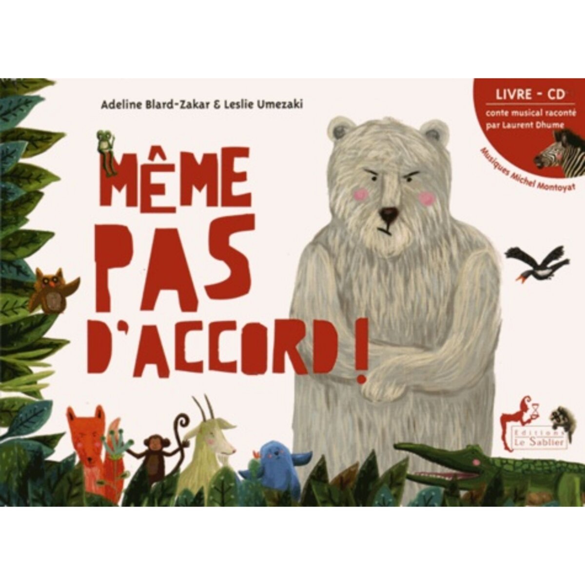  MEME PAS D'ACCORD ! AVEC 1 CD AUDIO, Blard-Zakar Adeline