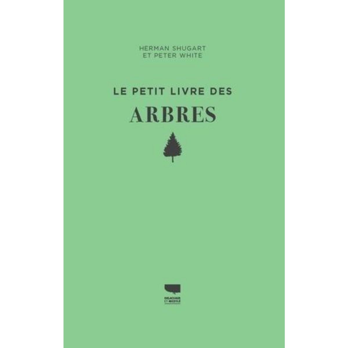 LE PETIT LIVRE DES ARBRES, Shugart Herman Hank