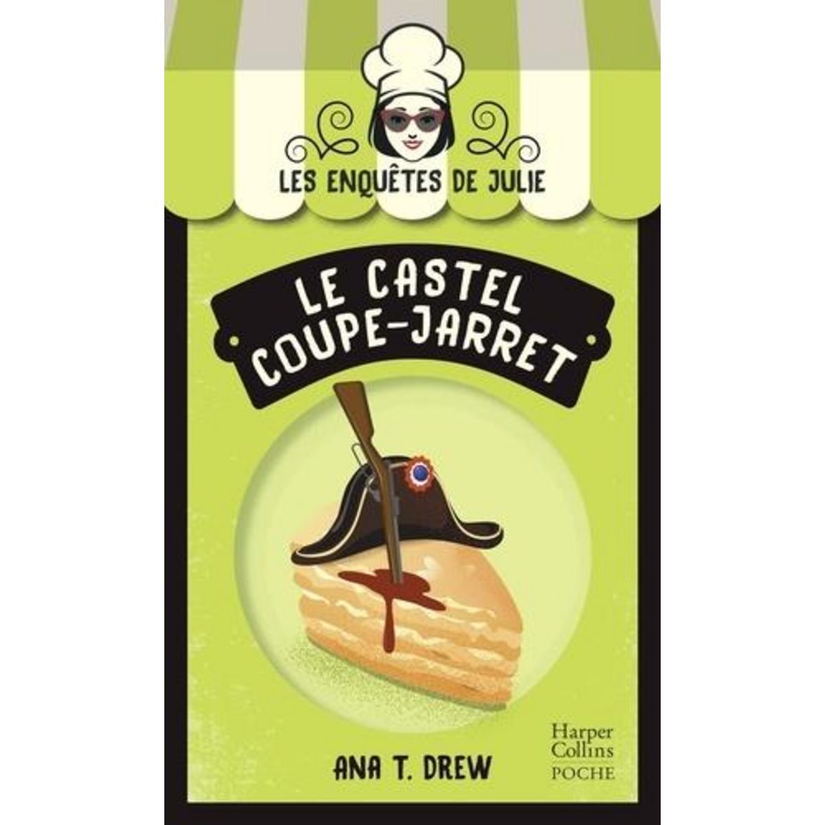 LES ENQUETES DE JULIE : LE CASTEL COUPE-JARRET, Drew Ana T.