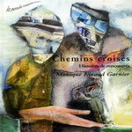 CHEMINS CROISES. HISTOIRES DE RENCONTRES, Eyraud Garnier Monique