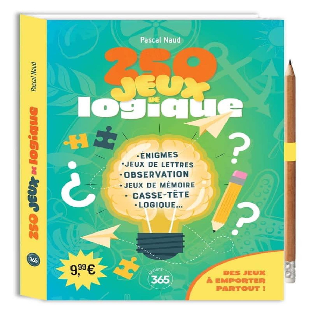 250 JEUX DE LOGIQUE. ENIGMES, JEUX DE LETTRES, OBSERVATIONS, JEUX DE MEMOIRE, CASSE-TETE, LOGIQUE... AVEC UN CRAYON, Naud Pascal