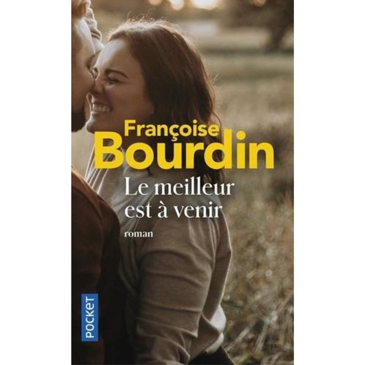 LE MEILLEUR EST A VENIR, Bourdin Françoise