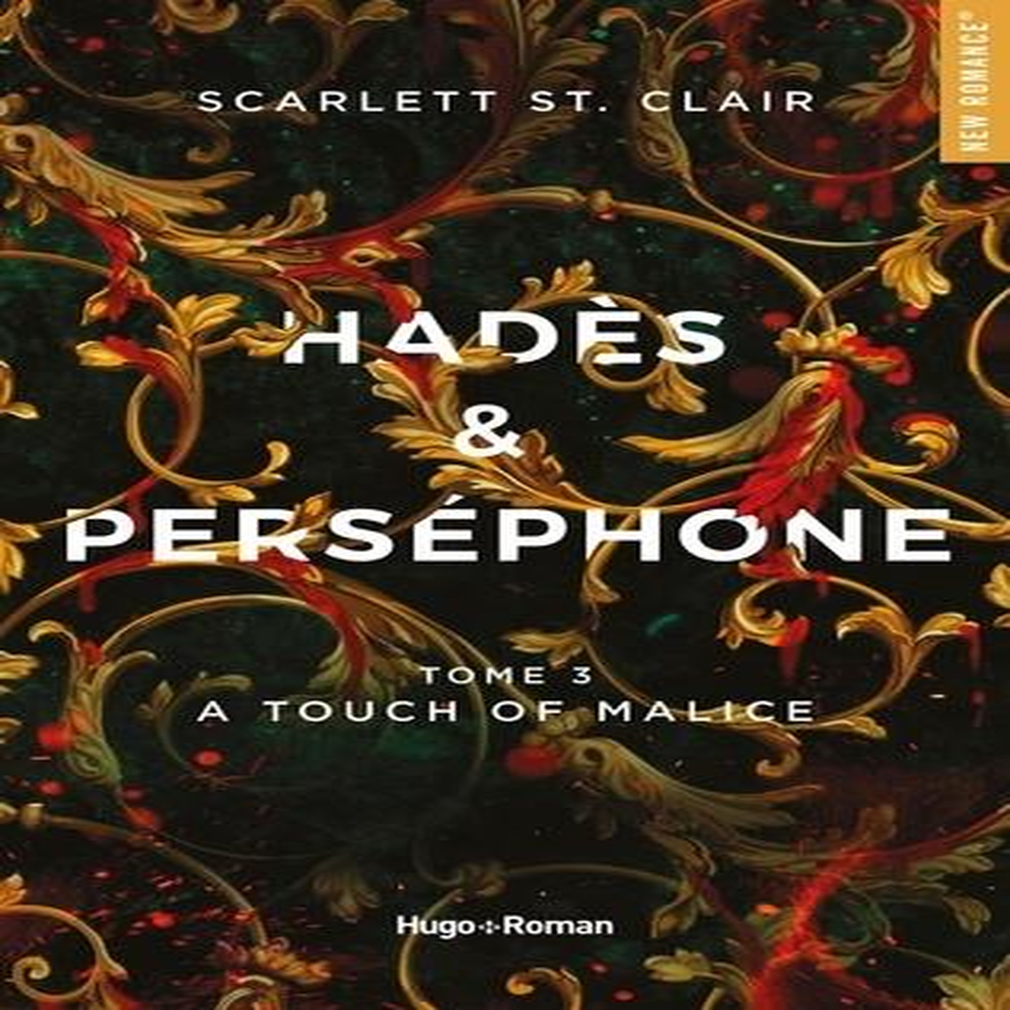 HADES ET PERSEPHONE TOME 3 : A TOUCH OF MALICE, St. Clair Scarlett