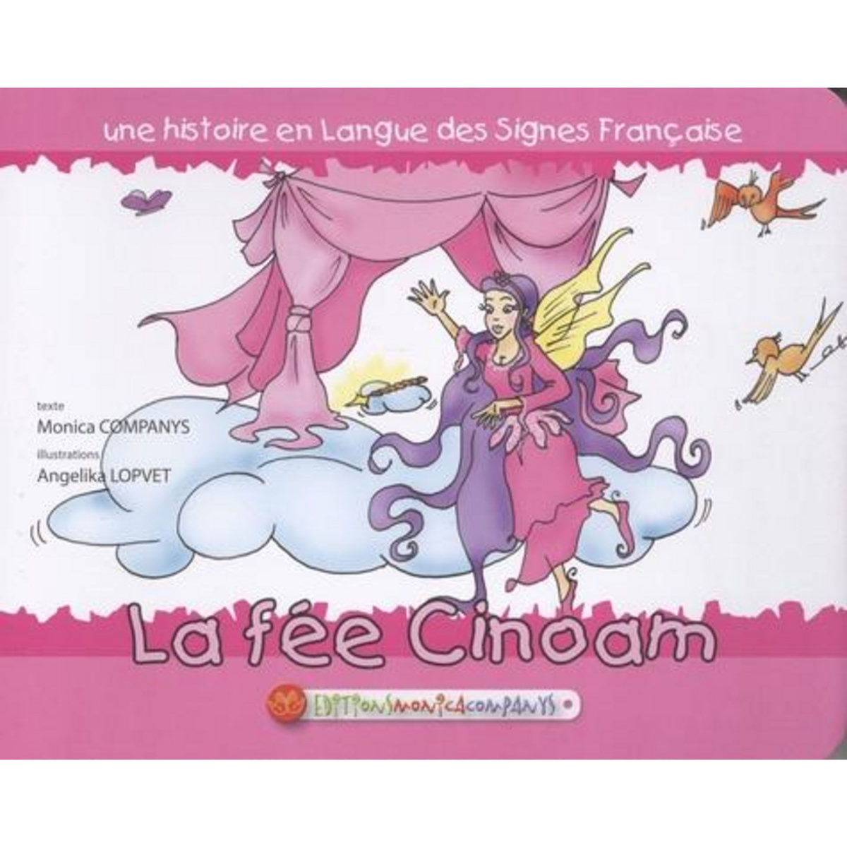 LA FEE CINOAM. UNE HISTOIRE EN LANGUE DES SIGNES FRANCAISE, Companys Monica
