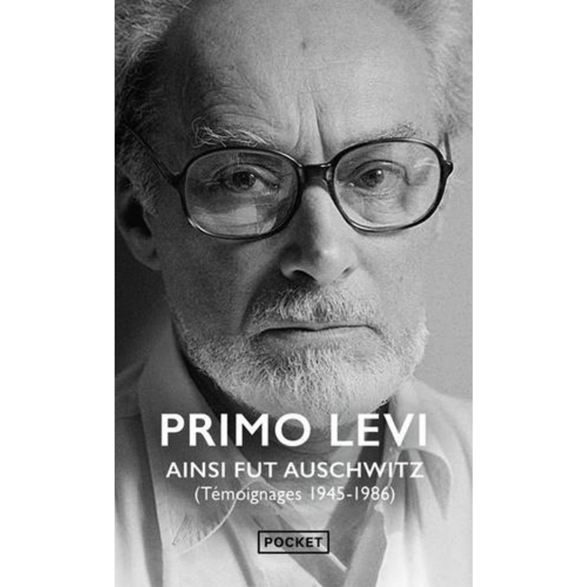 AINSI FUT AUSCHWITZ. TEMOIGNAGES (1945-1986), Levi Primo