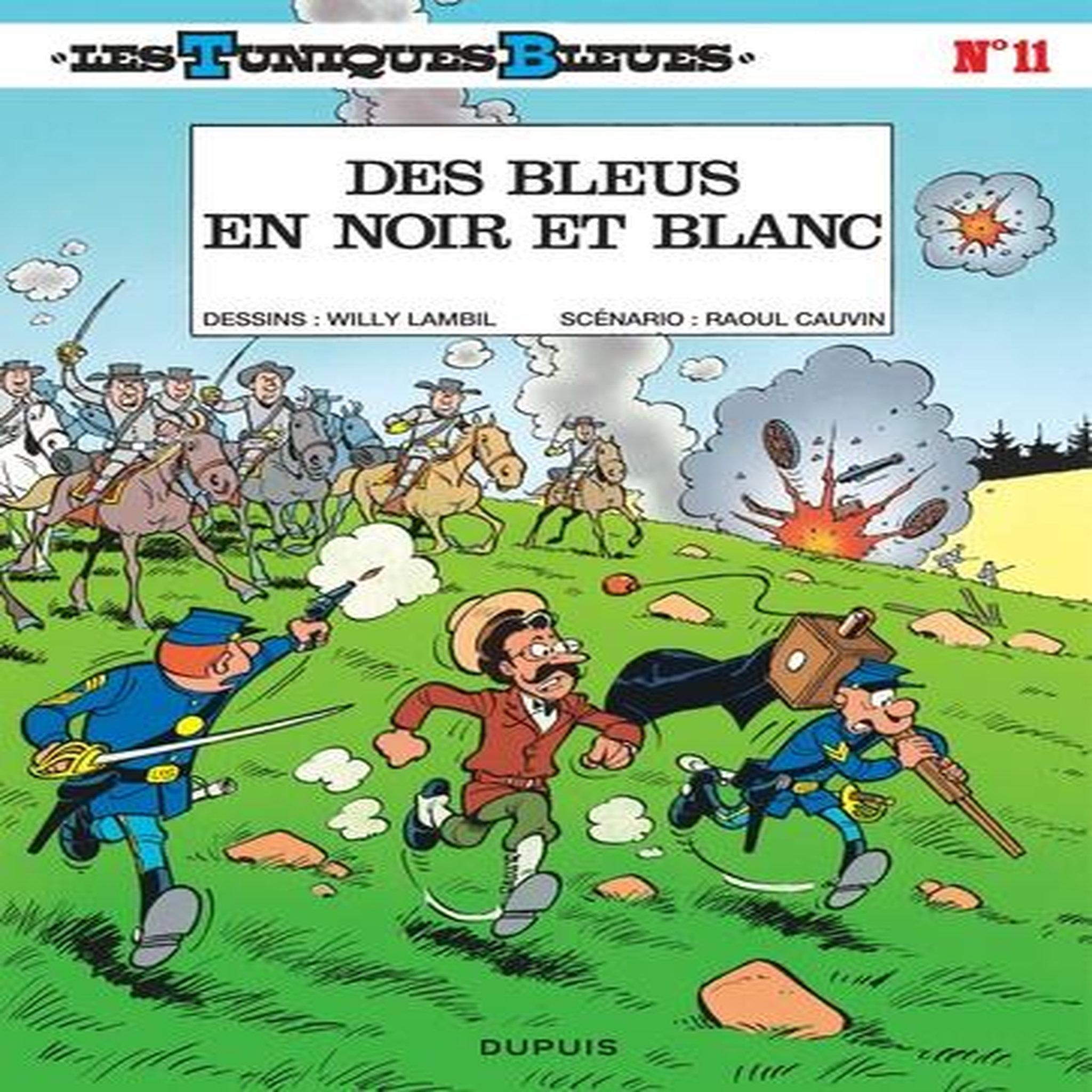 LES TUNIQUES BLEUES TOME 11 : DES BLEUS EN NOIR ET BLANC, Cauvin Raoul