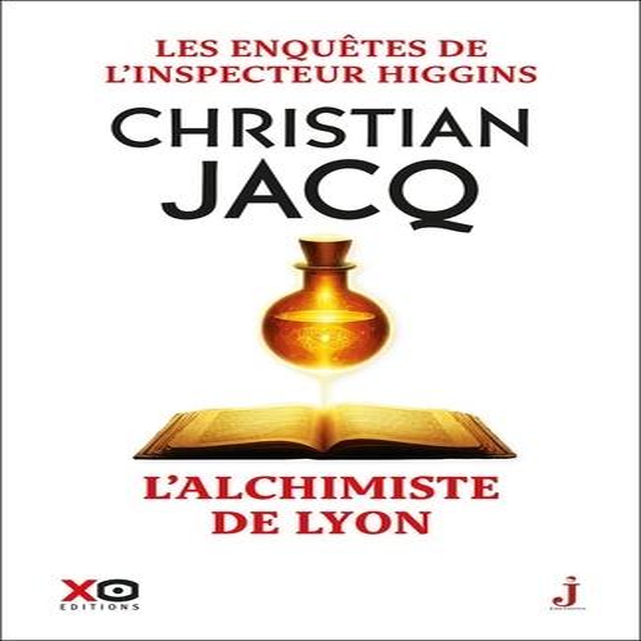 LES ENQUETES DE L'INSPECTEUR HIGGINS TOME 59 : L'ALCHIMISTE DE LYON, Jacq Christian
