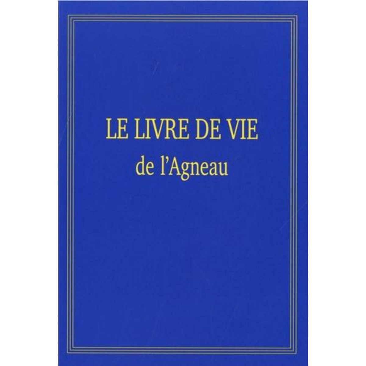 LE LIVRE DE VIE DE L'AGNEAU, Anonyme