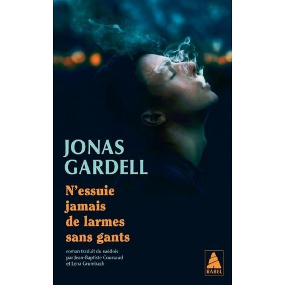 N'ESSUIE JAMAIS DE LARMES SANS GANTS, Gardell Jonas