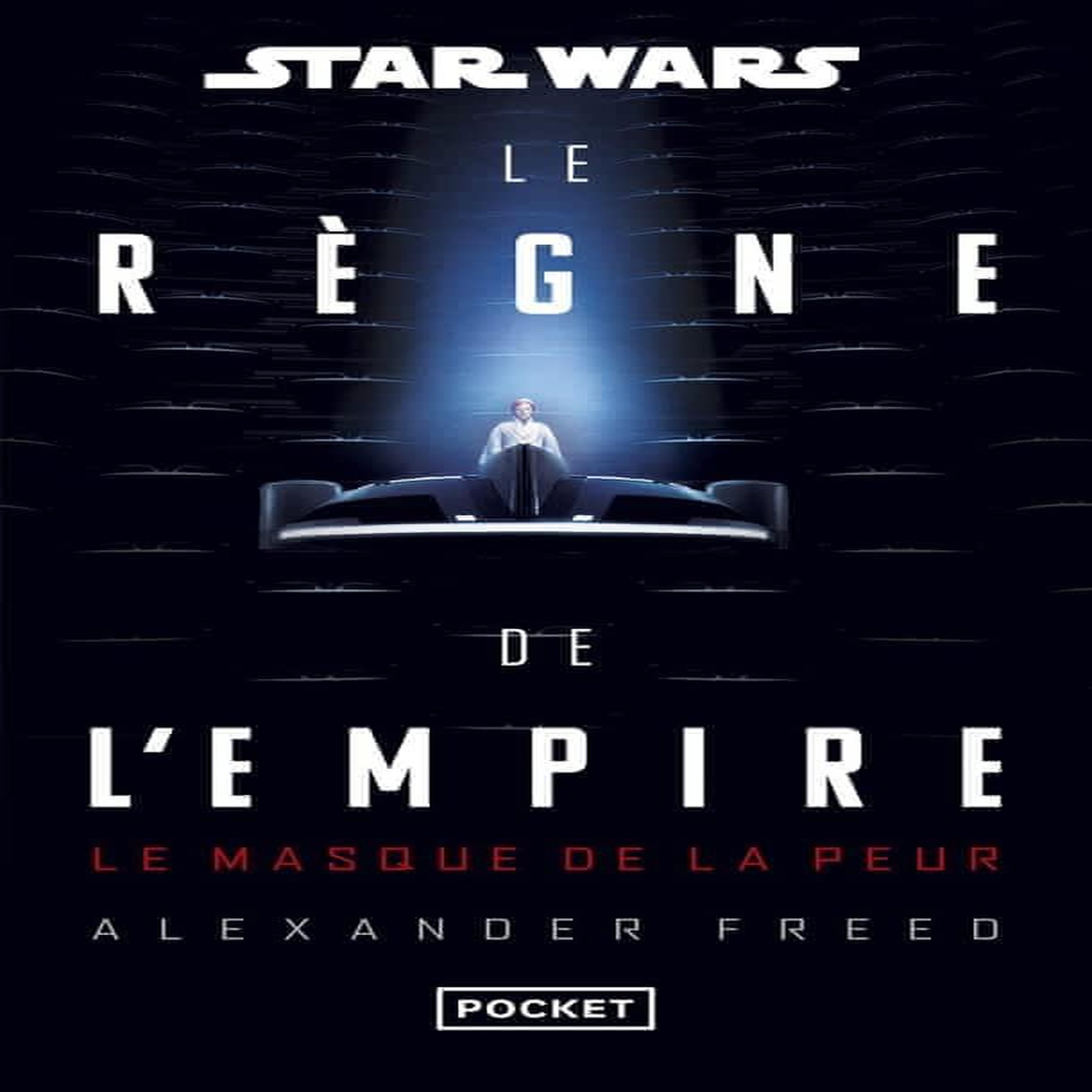 STAR WARS - LE REGNE DE L'EMPIRE : LE MASQUE DE LA PEUR, Freed Alexander