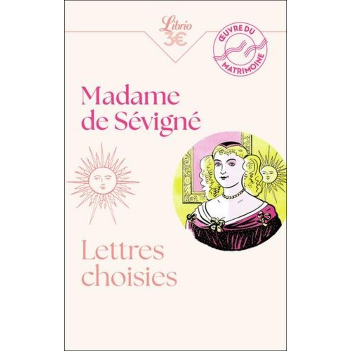 LETTRES CHOISIES, Madame de Sévigné