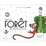 DANS LA FORET DES DROLES DE BRUITS. AVEC 1 CD AUDIO MP3, Chaumié Agnès