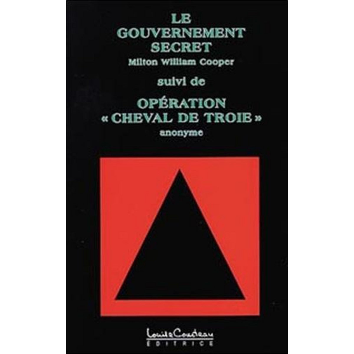 LE GOUVERNEMENT SECRET SUIVI DE OPERATION  CHEVAL DE TROIE , Cooper Milton-William