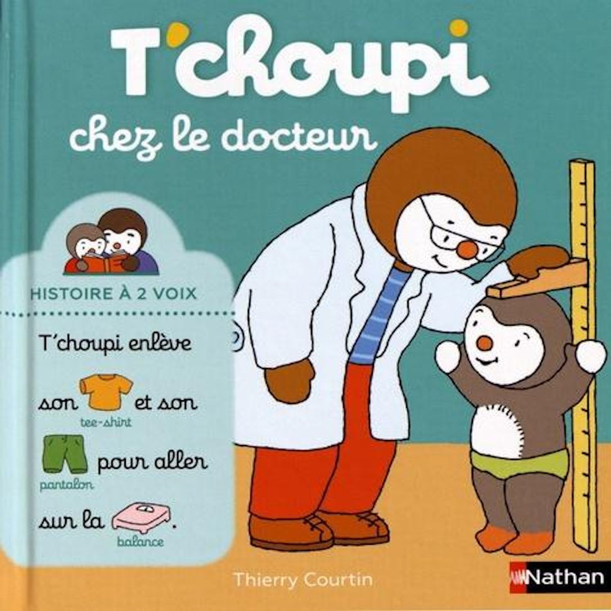 T'CHOUPI, L'AMI DES PETITS : T'CHOUPI CHEZ LE DOCTEUR, Courtin Thierry