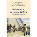 LE MEMORIAL DE SAINTE-HELENE. HISTOIRE ET POSTERITE, Branda Pierre