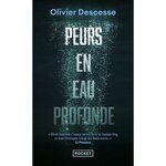 PEURS EN EAU PROFONDE, Descosse Olivier