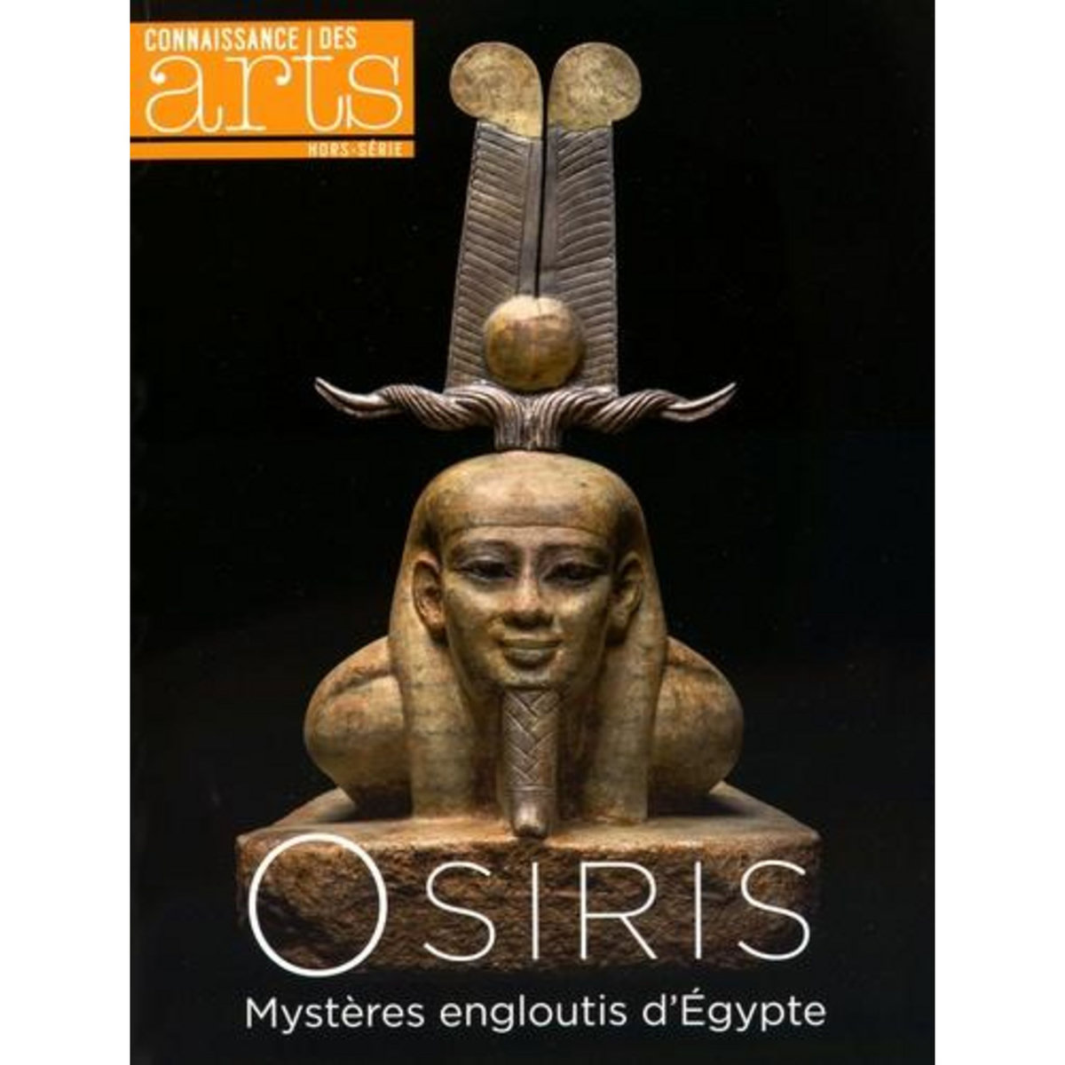 CONNAISSANCE DES ARTS HORS-SERIE N° 682 : OSIRIS. MYSTERES ENGLOUTIS D'EGYPTE, Charbonnier Jean-Michel