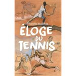 ELOGE DU TENNIS, Magellan Murielle