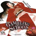 GAMBLING SCHOOL TOME 18 , Kawamoto Homura