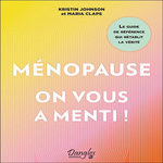 MENOPAUSE. ON VOUS A MENTI !, Johnson Kristin