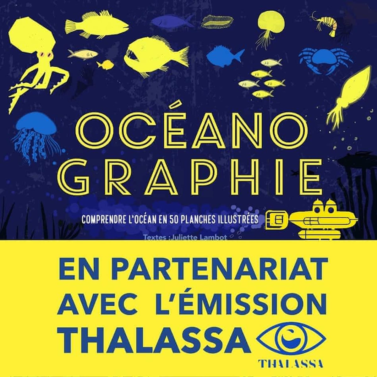OCEANOGRAPHIE. COMPRENDRE L'OCEAN EN 50 PLANCHES ILLUSTREES, Lambot Juliette