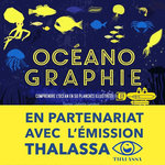 OCEANOGRAPHIE. COMPRENDRE L'OCEAN EN 50 PLANCHES ILLUSTREES, Lambot Juliette