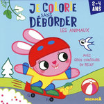 JE COLORIE SANS DEBORDER LES ANIMAUX. AVEC GROS CONTOURS EN RELIEF, Bordoni Chiara