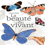 LA BEAUTE DU VIVANT, Hallé Francis
