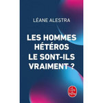 LES HOMMES HETEROS LE SONT-ILS VRAIMENT ?, Alestra Léane