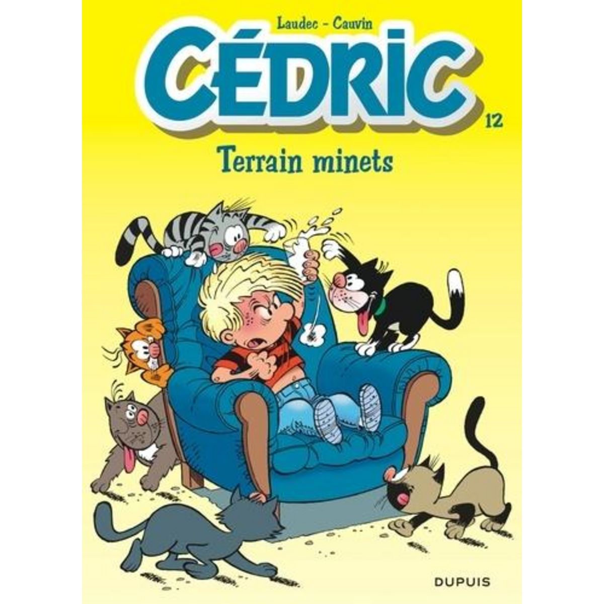 CEDRIC TOME 12 : TERRAIN MINETS, Cauvin Raoul