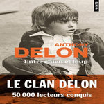 ENTRE CHIEN ET LOUP, Delon Anthony