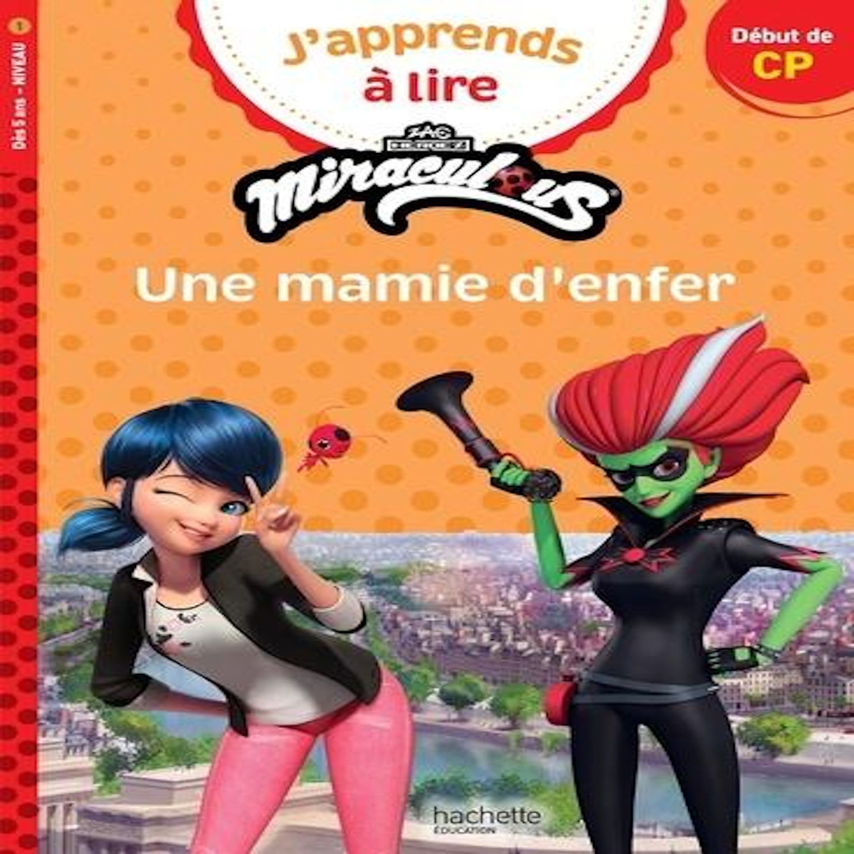 MIRACULOUS : UNE MAMIE D'ENFER. DEBUT DE CP NIVEAU 1, Albertin Isabelle