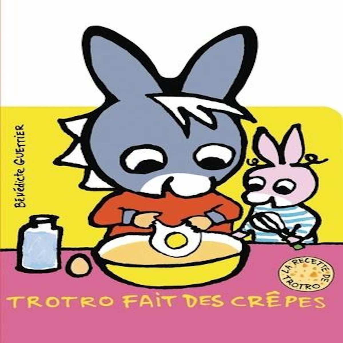 L'ANE TROTRO : TROTRO FAIT DES CREPES, Guettier Bénédicte