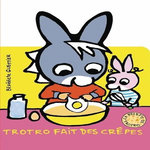 L'ANE TROTRO : TROTRO FAIT DES CREPES, Guettier Bénédicte
