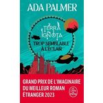 TERRA IGNOTA TOME 1 : TROP SEMBLABLE A L'ECLAIR, Palmer Ada