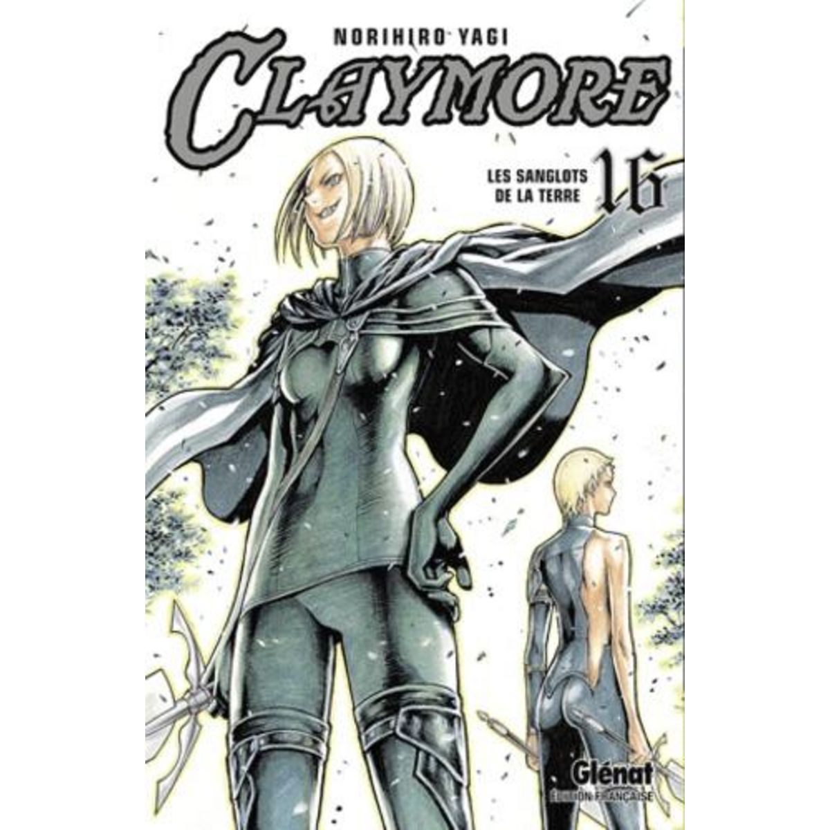CLAYMORE TOME 16 : LES SANGLOTS DE LA TERRE, Yagi Norihiro
