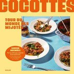 COCOTTES. TOUR DU MONDE DES PLATS MIJOTES, Bramble Xavier