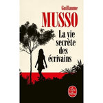 LA VIE SECRETE DES ECRIVAINS, Musso Guillaume