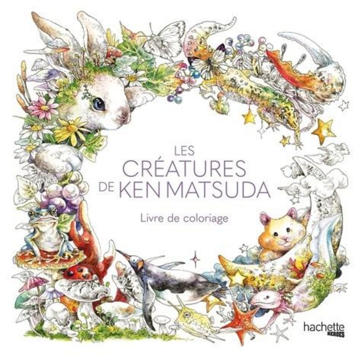LES CREATURES DE KEN MATSUDA. LIVRE DE COLORIAGE, Hachette