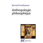 ANTHROPOLOGIE PHILOSOPHIQUE, Groethuysen Bernard