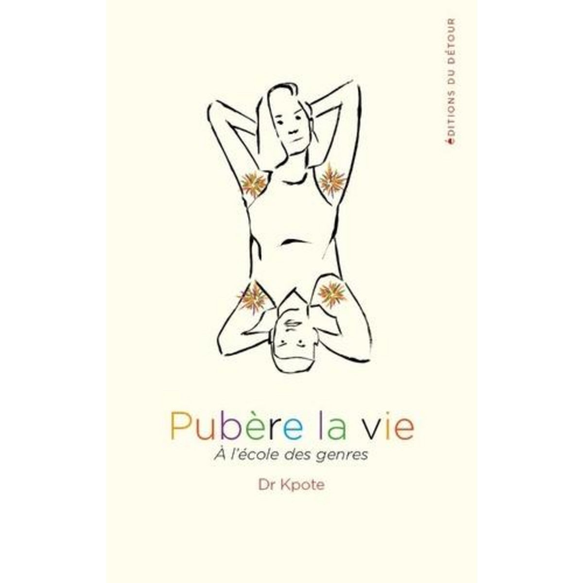 PUBERE LA VIE. A L'ECOLE DES GENRES, Dr Kpote