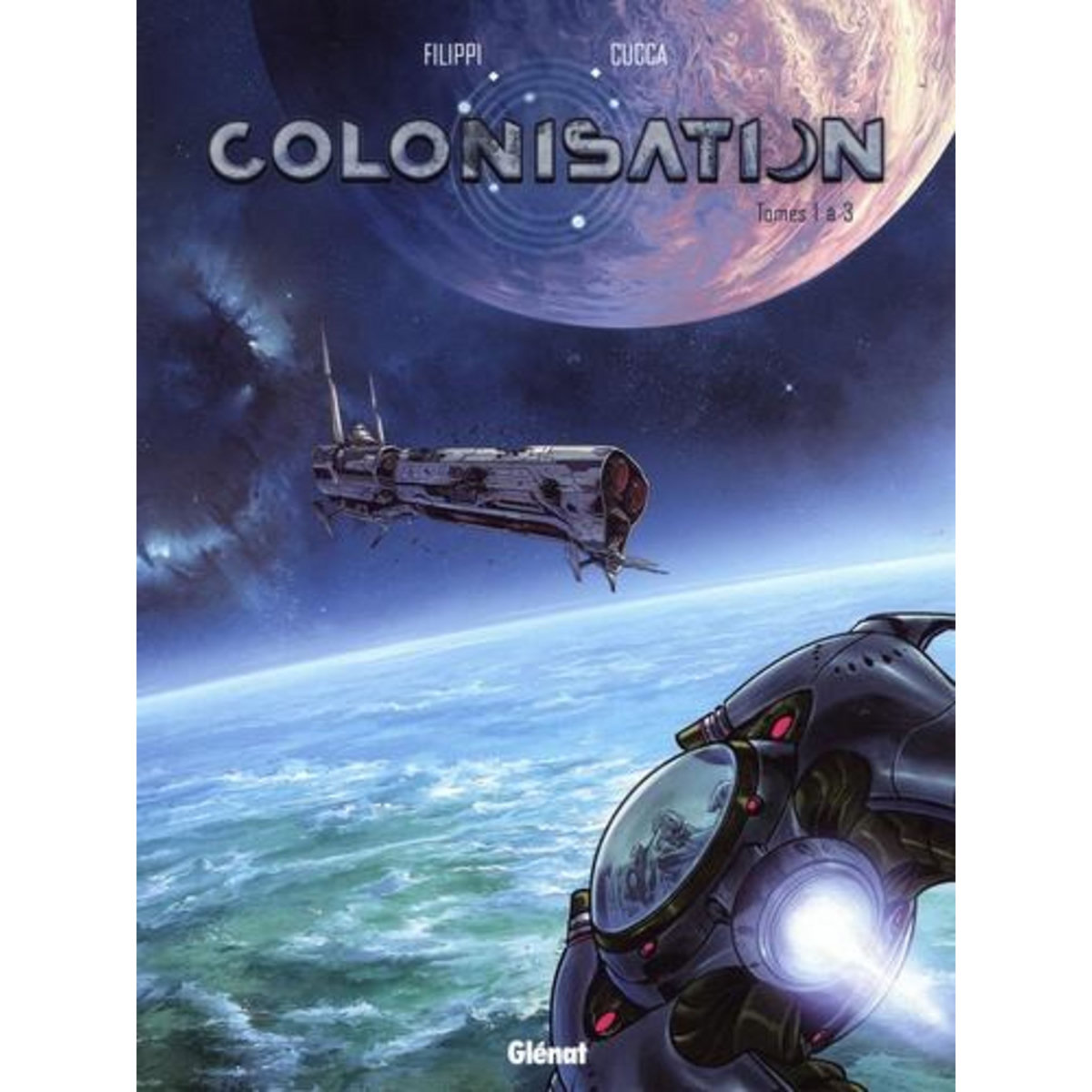 COLONISATION : COFFRET EN 3 VOLUMES. TOME 1, LES NAUFRAGES DE L'ESPACE ; TOME 2, PERDITION ; TOME 3, L'ARBRE MATRICE. AVEC 1 POSTER EXCLUSIF, Filippi Denis-Pierre